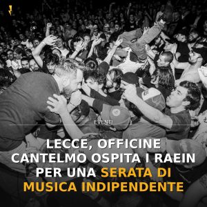 Lecce, Officine Cantelmo ospita i Raein per una serata di musica indipendente
