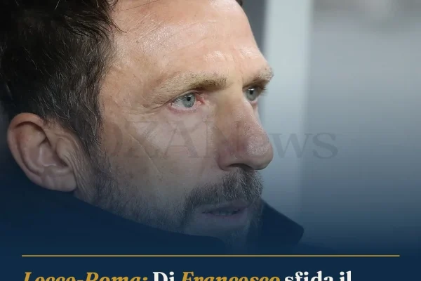 Lecce-Roma: Di Francesco sfida il passato al Via del Mare sold out