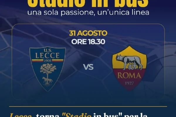 Lecce, torna “Stadio in bus” per la prima di Serie A contro la Roma