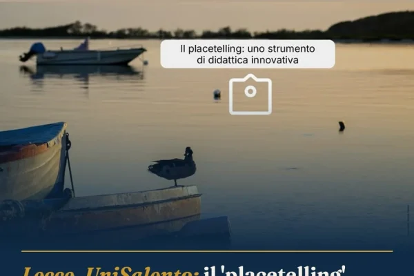 Lecce, UniSalento: il ‘placetelling’ innova la didattica valorizzando il territorio