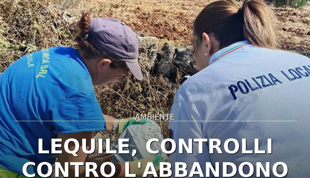 Anteprima di: Lequile, controlli contro l'abbandono di rifiuti: sanzioni in arrivo
