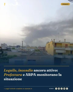 Lequile, incendio ancora attivo: Prefettura e ARPA monitorano la situazione