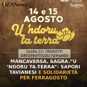 Mancaversa, sagra “U ‘Ndoru ta Terra”: sapori tavianesi e solidarietà per Ferragosto