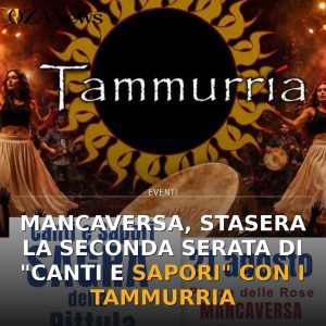 Mancaversa, stasera la seconda serata di "Canti e Sapori" con i Tammurria