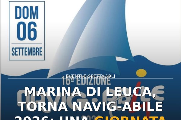 Marina di Leuca, torna Navig-Abile 2026: una giornata inclusiva sul mare