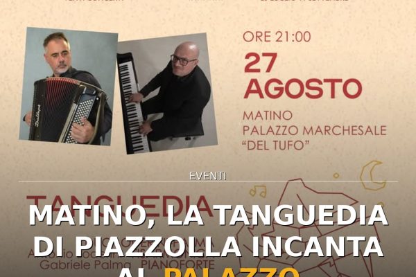 Matino, la Tanguedia di Piazzolla incanta al Palazzo Marchesale Del Tufo