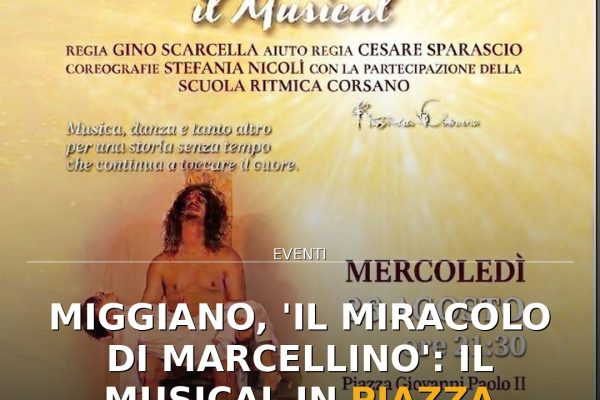 Miggiano, ‘Il Miracolo di Marcellino’: Il Musical in Piazza Giovanni Paolo II