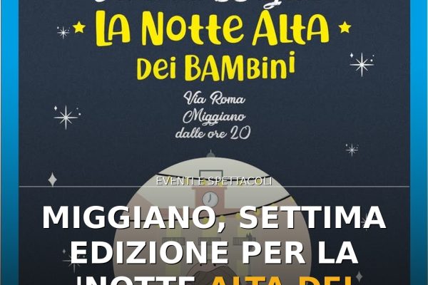 Miggiano, settima edizione per la ‘Notte Alta dei Bambini’
