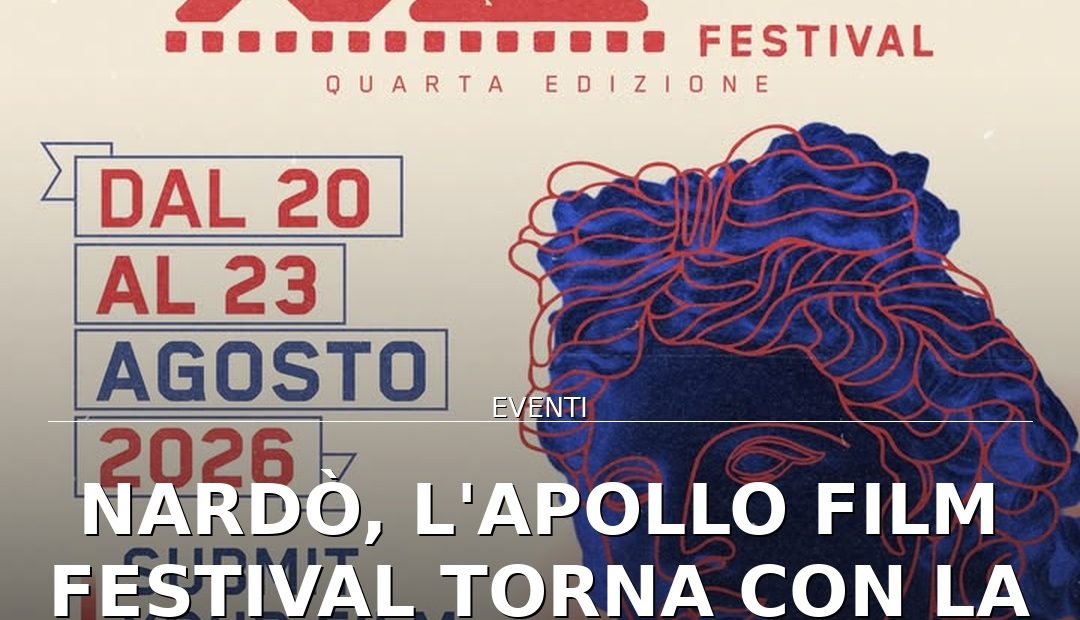 Anteprima di: Nardò, l'Apollo Film Festival torna con la quarta edizione dal 20 al 23 agosto