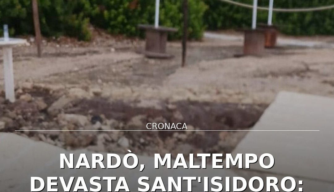 Anteprima di: Nardò, maltempo devasta Sant'Isidoro: Dinamiko Beach danneggiato, si riparte