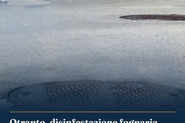 Otranto, disinfestazione fognaria programmata per domani: le vie interessate