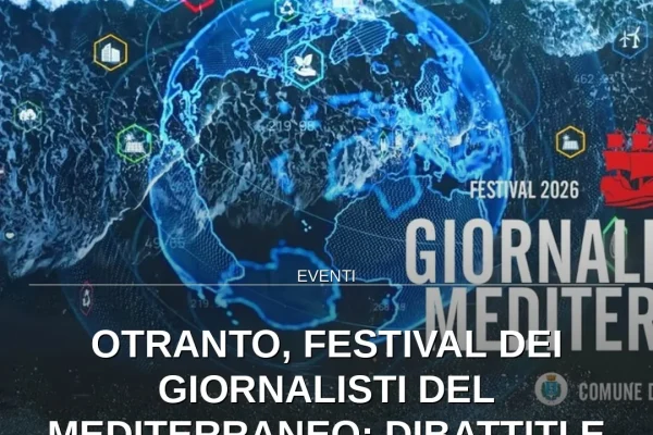 Otranto, Festival dei Giornalisti del Mediterraneo: dibattiti e premi dal 1 al 4 settembre