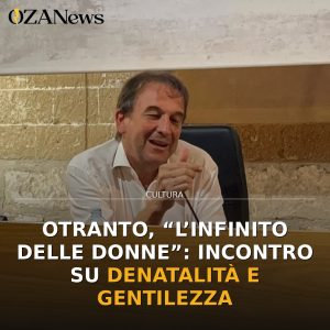 Otranto, “L’Infinito delle Donne”: incontro su denatalità e gentilezza