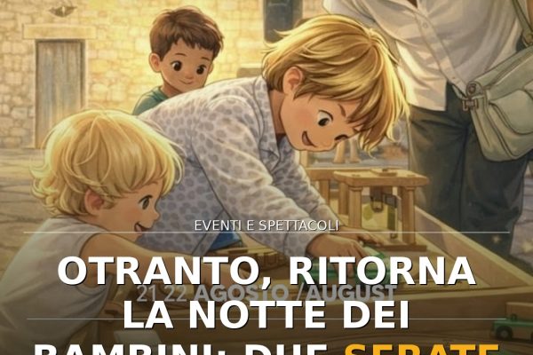 Otranto, ritorna la Notte dei Bambini: due serate di magia