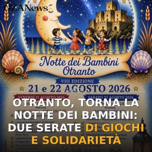 Otranto, torna la Notte dei Bambini: due serate di giochi e solidarietà