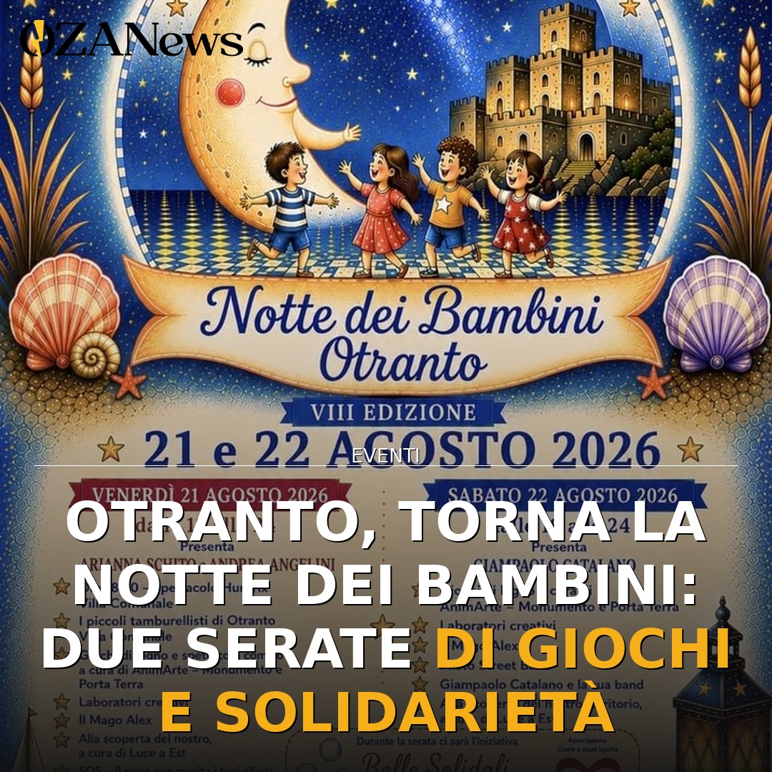 Anteprima di: Otranto, torna la Notte dei Bambini: due serate di giochi e solidarietà