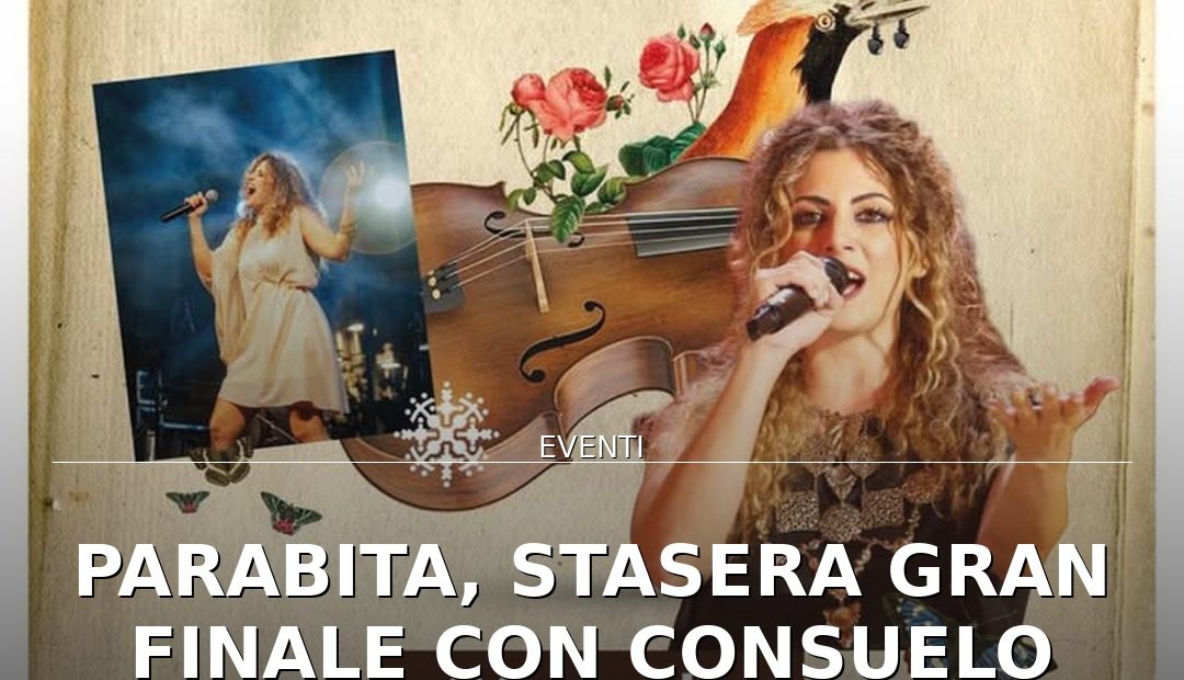 Anteprima di: Parabita, stasera gran finale con Consuelo Alfieri e il tour 'La Festa delle Feste'