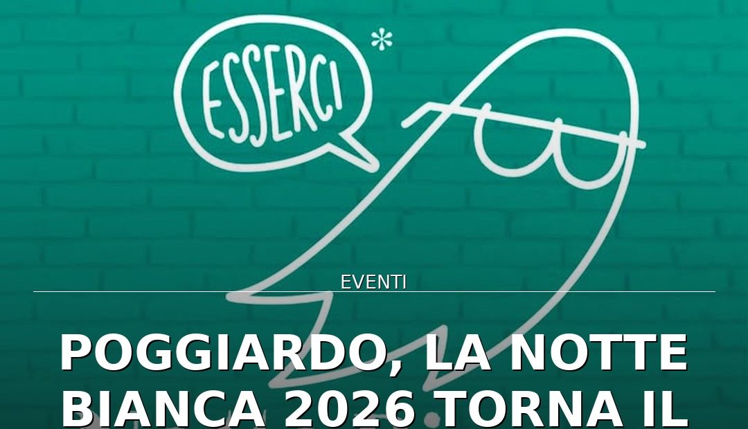 Anteprima di: Poggiardo, la Notte Bianca 2026 torna il 13 agosto con musica e cultura
