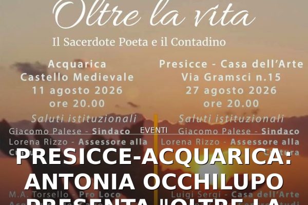 Presicce-Acquarica: Antonia Occhilupo presenta “Oltre la vita” in due tappe