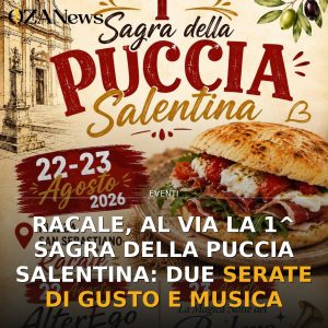Racale, al via la 1^ Sagra della Puccia Salentina: due serate di gusto e musica