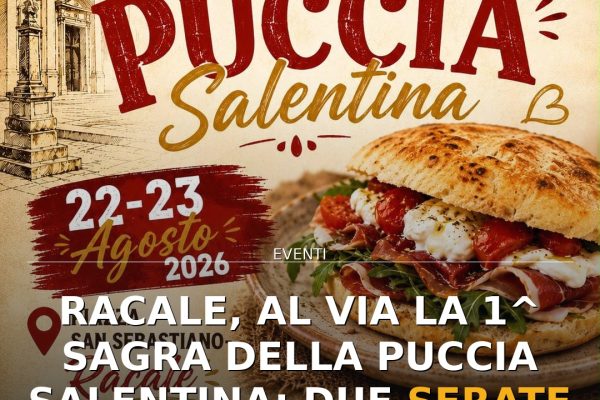 Racale, al via la 1^ Sagra della Puccia Salentina: due serate di gusto e musica