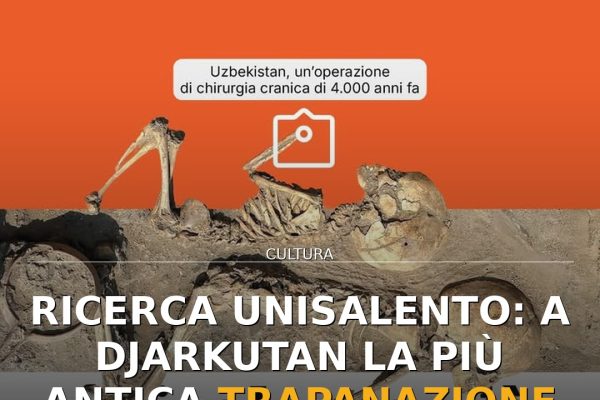 Ricerca UniSalento: A Djarkutan la più antica trapanazione cranica in Asia