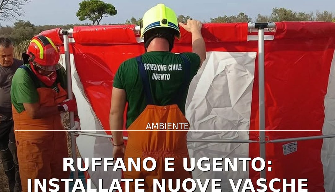 Anteprima di: Ruffano e Ugento: Installate nuove vasche antincendio per rifornimento elicotteri