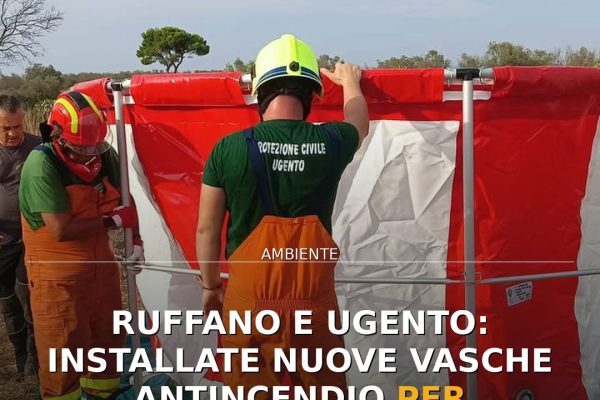 Ruffano e Ugento: Installate nuove vasche antincendio per rifornimento elicotteri