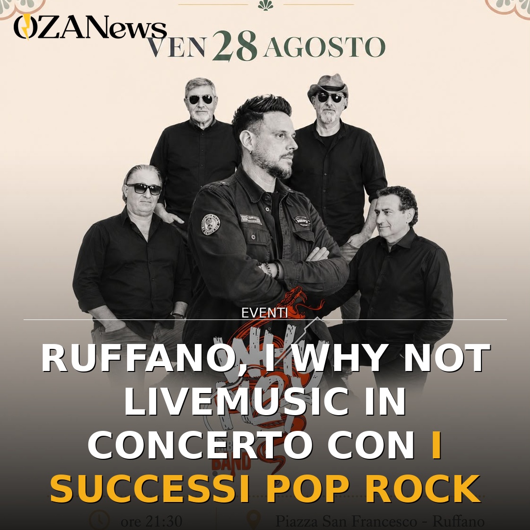 Anteprima di: Ruffano, i Why Not livemusic in concerto con i successi pop rock