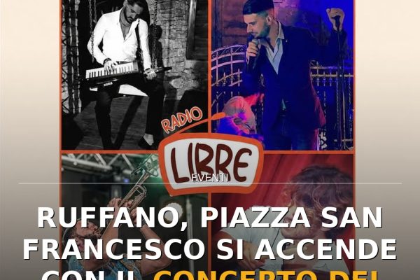 Ruffano, Piazza San Francesco si accende con il concerto dei Radio Libre