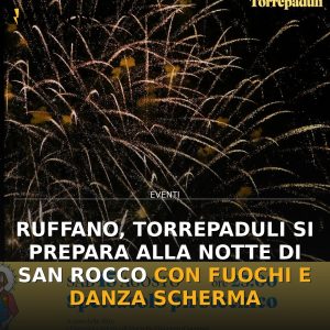 Ruffano, Torrepaduli si prepara alla Notte di San Rocco con fuochi e Danza Scherma