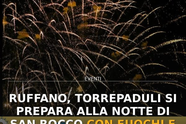 Ruffano, Torrepaduli si prepara alla Notte di San Rocco con fuochi e Danza Scherma