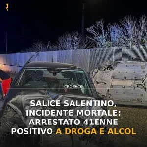 Salice Salentino, incidente mortale: arrestato 41enne positivo a droga e alcol