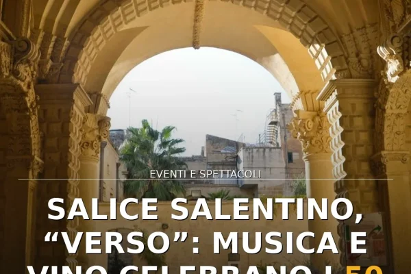 Salice Salentino, “Verso”: musica e vino celebrano i 50 anni della DOC