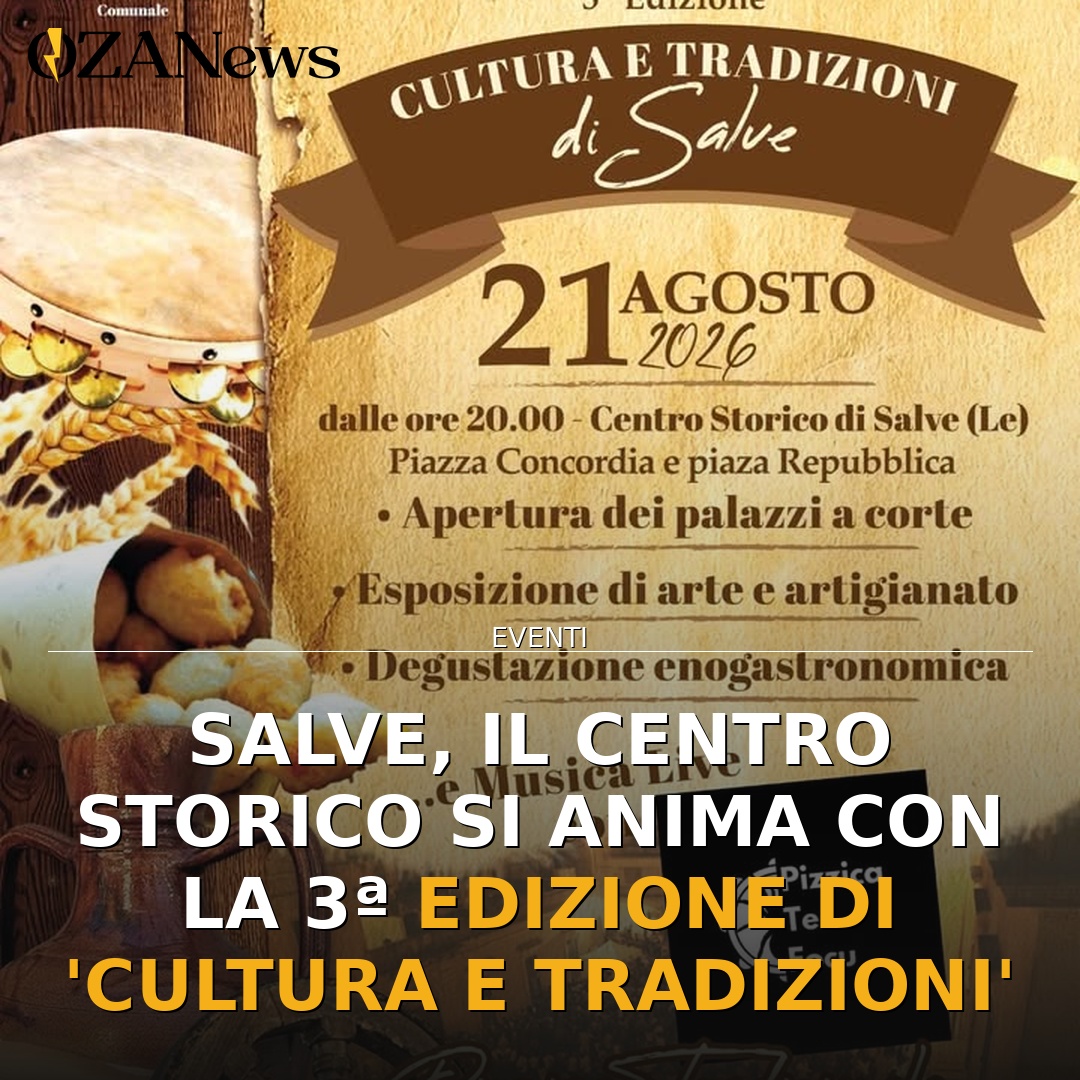 Anteprima di: Salve, il Centro Storico si anima con la 3ª edizione di 'Cultura e Tradizioni'