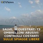 Anteprima di: Salve, sequestrati 73 ombrelloni abusivi: controlli costanti sulle spiagge libere