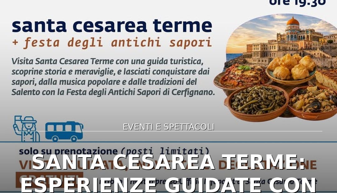 Foto di copertina: Santa Cesarea Terme: Esperienze Guidate con visita e Festa Antichi Sapori a Cerfignano - Puglia