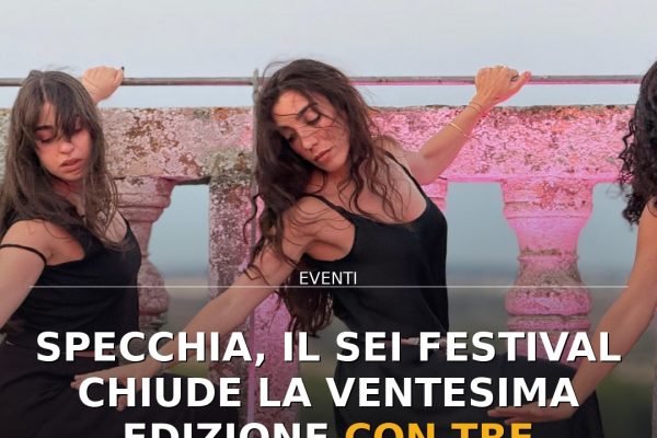 Specchia, il SEI Festival chiude la ventesima edizione con tre appuntamenti finali