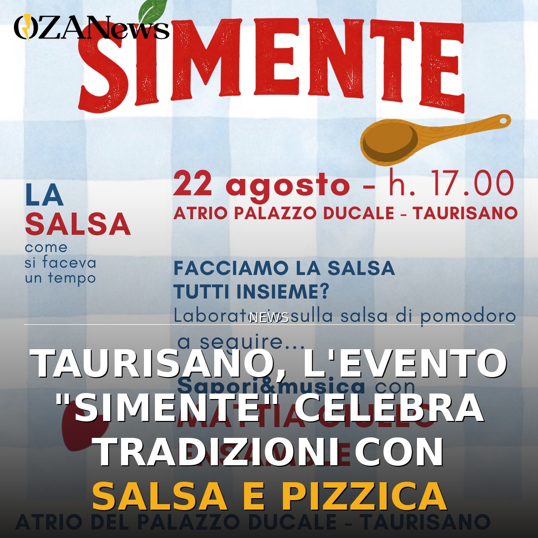 Anteprima di: Taurisano, l'evento "Simente" celebra tradizioni con salsa e pizzica