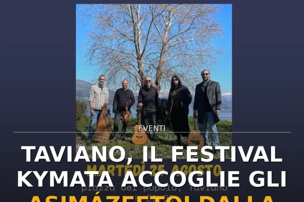 Taviano, il Festival Kymata accoglie gli Asimázeftoi dalla Grecia