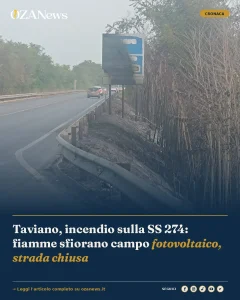 Taviano, incendio sulla SS 274: fiamme sfiorano campo fotovoltaico, strada chiusa