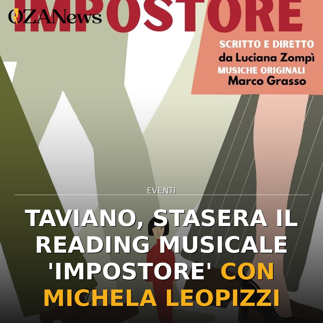 Anteprima di: Taviano, stasera il reading musicale 'Impostore' con Michela Leopizzi