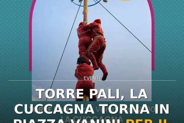 Torre Pali, La Cuccagna torna in Piazza Vanini per il divertimento estivo