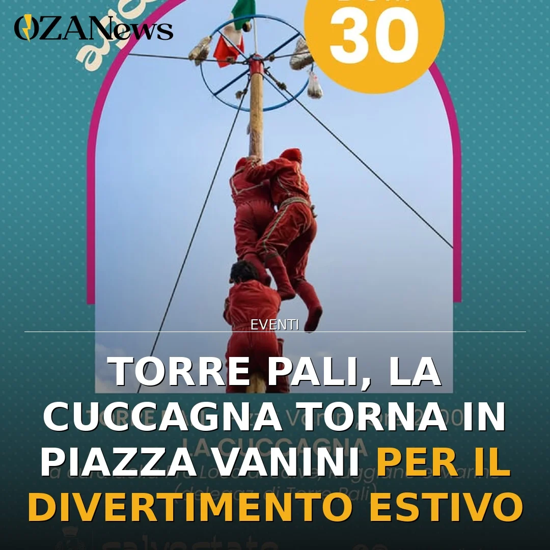 Anteprima di: Torre Pali, La Cuccagna torna in Piazza Vanini per il divertimento estivo
