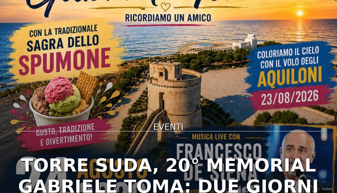 Anteprima di: Torre Suda, 20° Memorial Gabriele Toma: due giorni tra aquiloni e Sagra dello Spumone