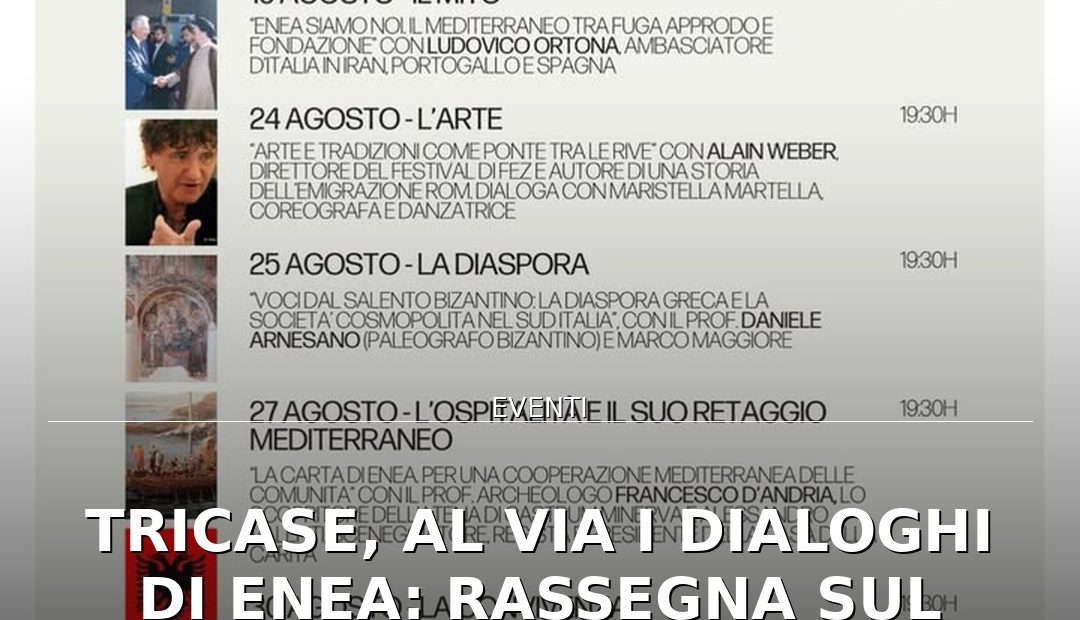 Anteprima di: Tricase, al via i Dialoghi di Enea: rassegna sul Mediterraneo al Castello di Tutino
