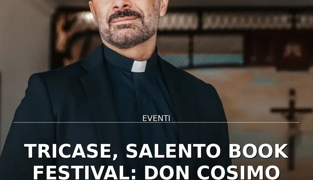 Anteprima di: Tricase, Salento Book Festival: Don Cosimo Schena presenta 'L’eresia di Francesco'