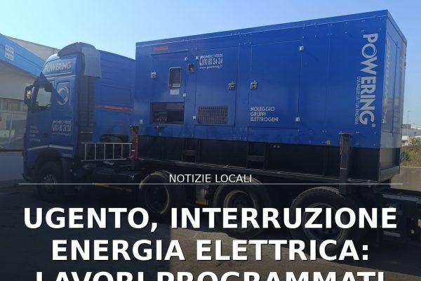 Ugento, interruzione energia elettrica: lavori programmati venerdì 21 agosto
