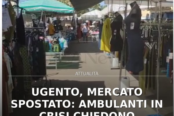 Ugento, mercato spostato: ambulanti in crisi chiedono intervento del Sindaco