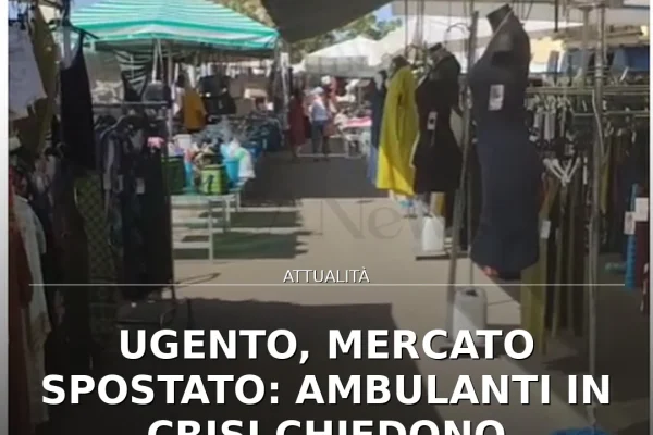 Ugento, mercato spostato: ambulanti in crisi chiedono intervento del Sindaco